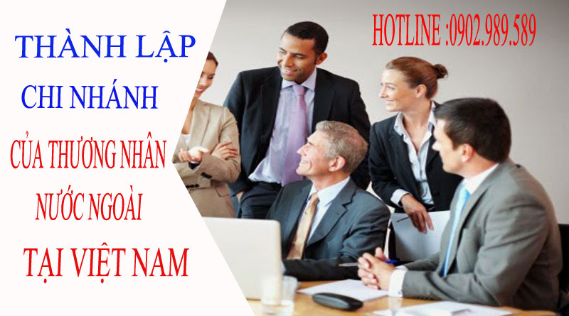 thành lập chi nhánh của thương nhân nước ngoài tại Việt Nam 111